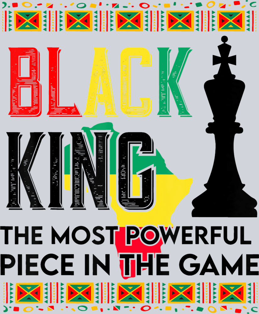 Black King The Most Important Piece In The Game Black - STK00837 (DTF Transfers)