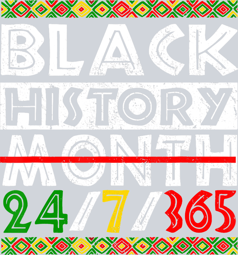 Black History 24 7 365 - STK00655 (DTF Transfers)