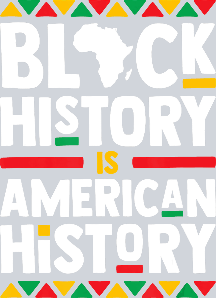 Black History Is American History 15 - STK00712 (DTF Transfers)