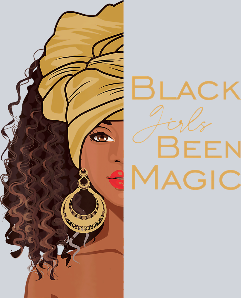 Black Girls Been Magic Head Wrap Waves - STK00645 (DTF Transfers)