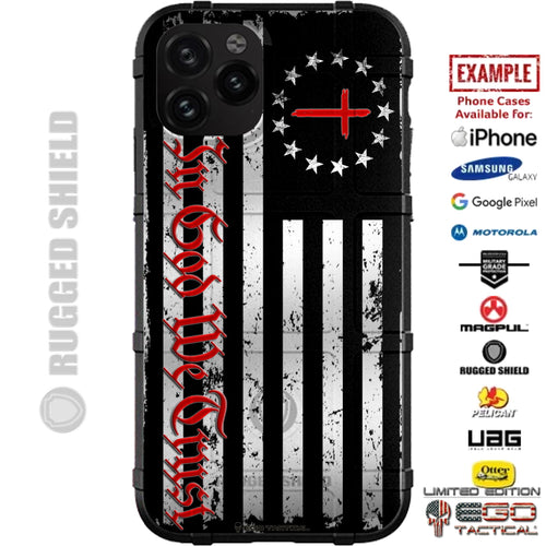 13 Star Cross Subdued American Flag, In God We Trust Script Custom Printed Case Design for Apple, Samsung, Google & Motorola Phone Models