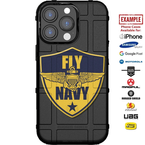 US Navy "Fly Navy" Shield Custom Printed Case Design for Apple, Samsung, Google & Motorola Phone Models