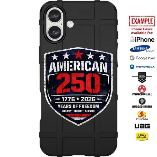 American 250 Years of Freedom Shield USA's 250th Semiquincentennial Anniversary Custom Printed Case Design for Apple, Samsung, Google & Motorola Phone Models