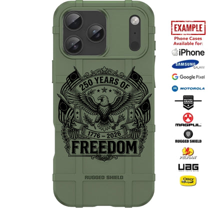 250 Years of Freedom USA's 250th Semiquincentennial Anniversary Custom Printed Case Design for Apple, Samsung, Google & Motorola Phone Models