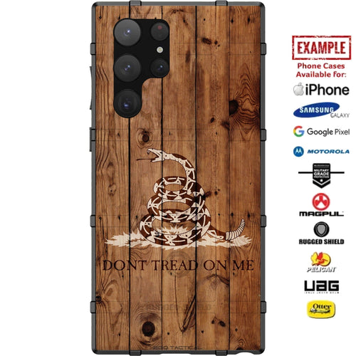 Don't Tread on Me Wood Burned Custom Printed Case Design for Apple, Samsung, Google & Motorola Phone Models