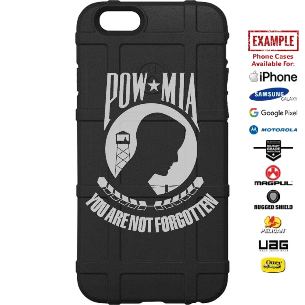 POW MIA You Are Not Forgotten Custom Printed Case Design for Apple, Samsung, Google & Motorola Phone Models
