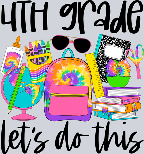 4th Grade Lets Do This Tie Dye - STK00014 (DTF Transfers)