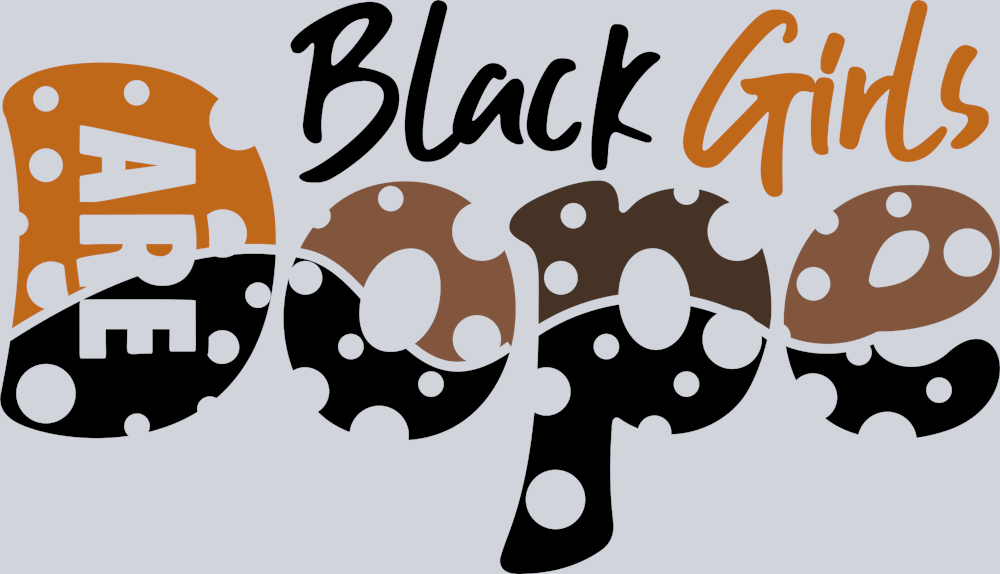 Black Girls Are Dope Dots - STK00642 (DTF Transfers)