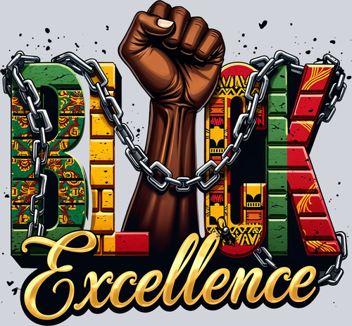 Black Excellence 2 - STK00597 (DTF Transfers)