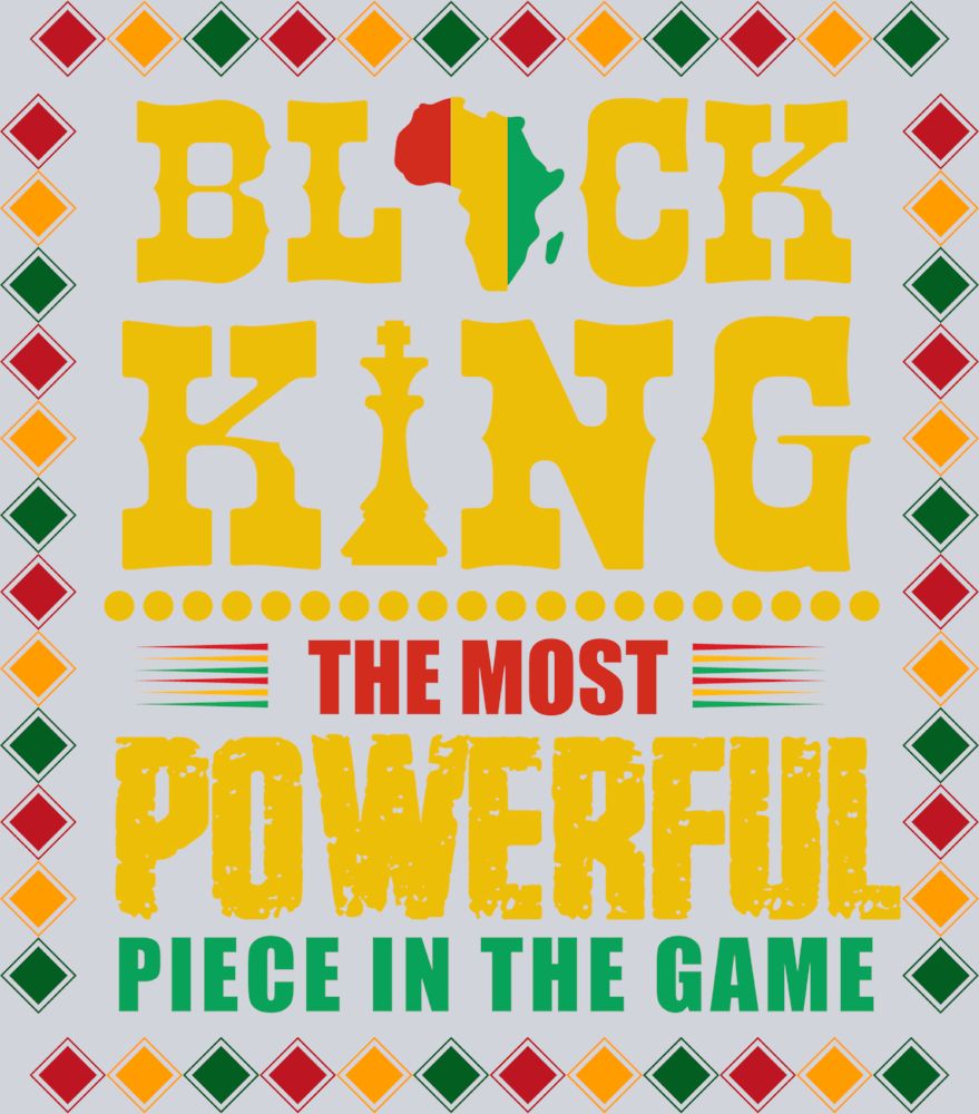 Black King The Most Powerful Piece In The Game - STK00839 (DTF Transfers)