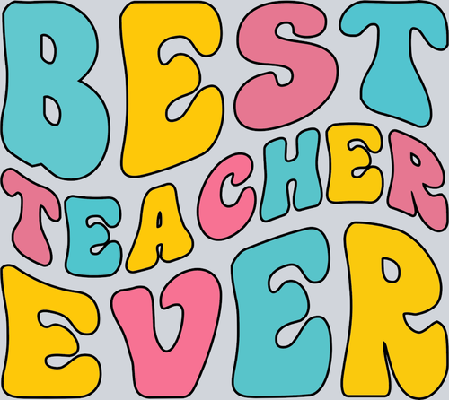 Best Teacher Ever - STK00552 (DTF Transfers)
