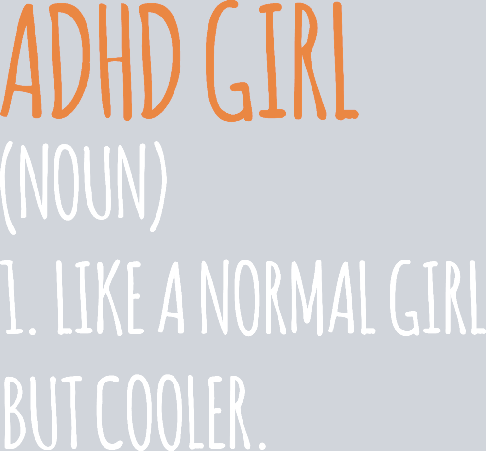 ADHD Girl Definition - STK00061 (DTF Transfers)