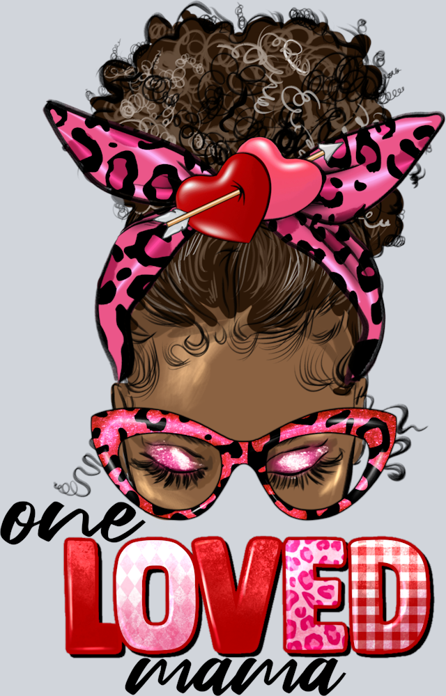 Afro Messy Bun One Loved Mama - STK00074 (DTF Transfers)