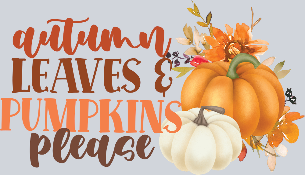 Autumn Leaves And Pumpkins Please 2 - STK07125 (DTF Transfers)
